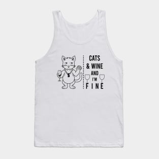 Cats And Wine And I Am Fine Tank Top